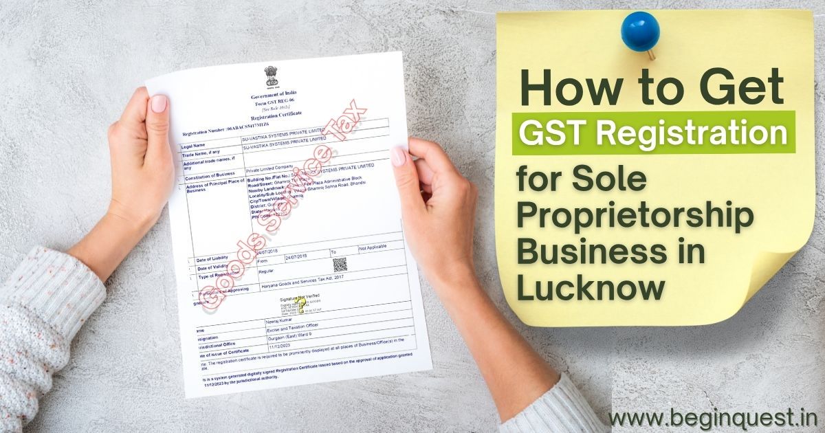 How to Get GST Registration for Sole Proprietorship Business in Lucknow | Trusted Business Consultant in Lucknow