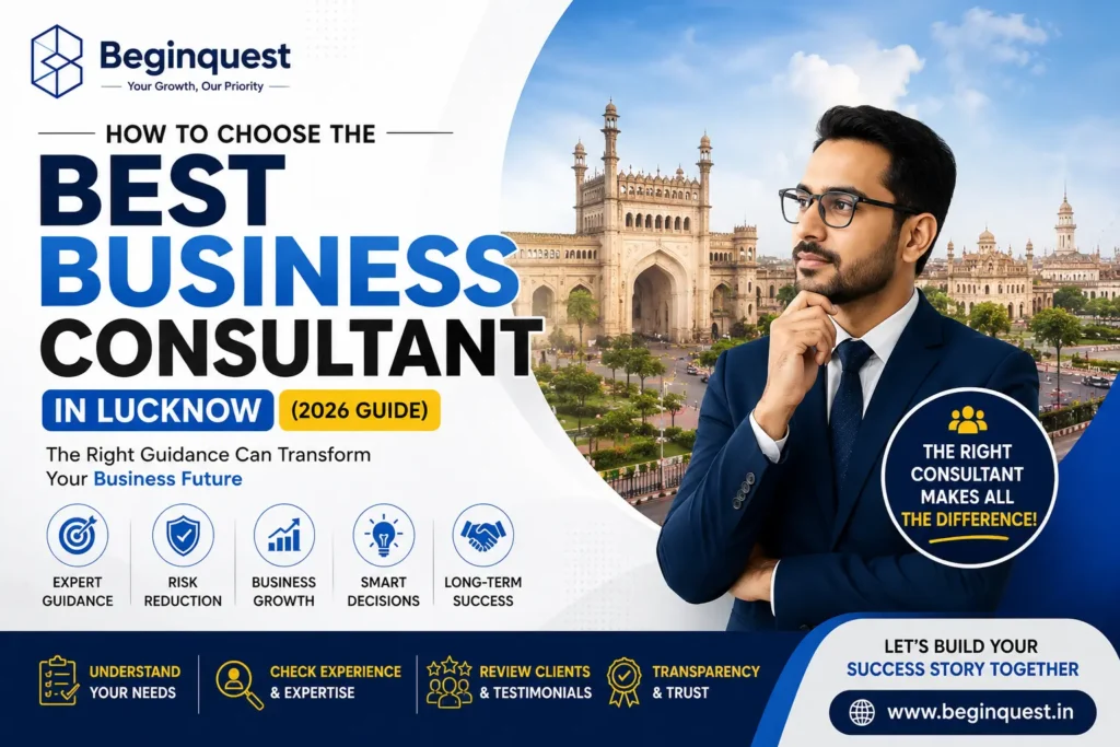 How to Choose the Best Business Consultant in Lucknow (2026 Guide)