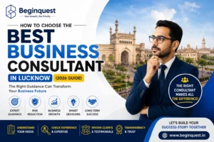 How to Choose the Best Business Consultant in Lucknow (2026 Guide)