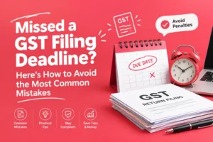 Missed a GST Return Filing Deadline? 7 Mistakes That Turn a ₹50 Late Fee Into a Notice